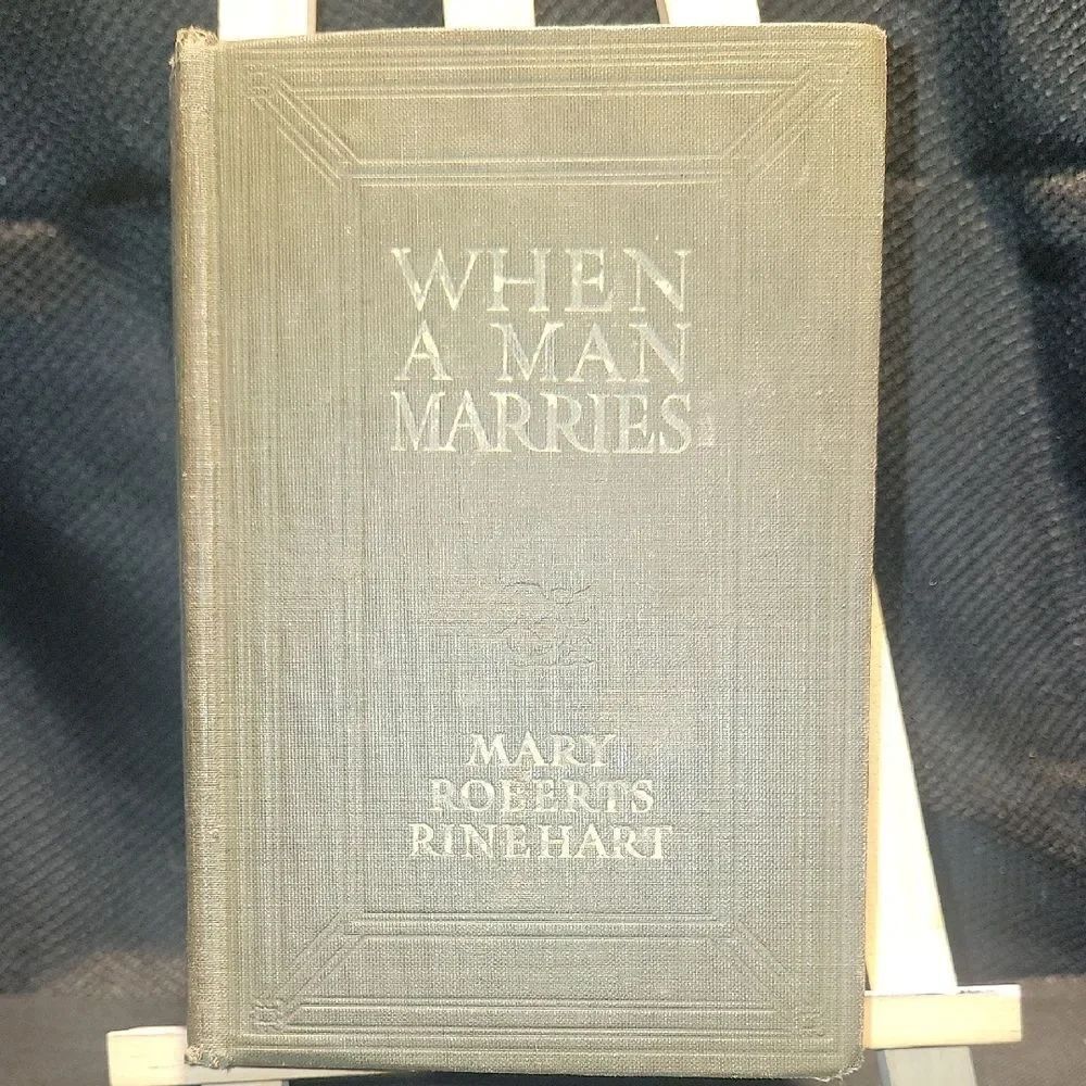 Vintage Book 'When a Man Marries' by Mary Roberts Rinehart
